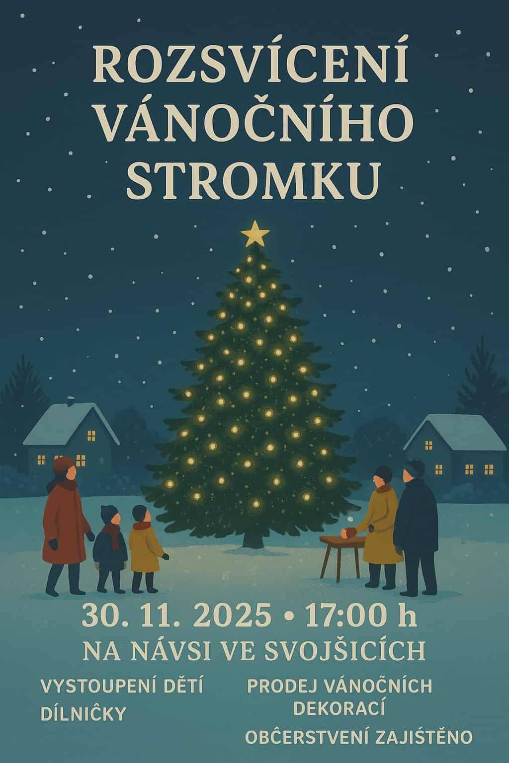 V neděli 30.11.2025 v17hodin jste zváni na rozsvícení vánočního stromku na návsi ve Svojšicích