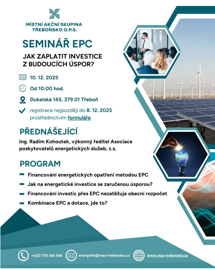 Zveme vás na odborný seminář k metodě EPC, který pořádáme 10. prosince v Třeboni. Společně se zaměříme na to, jak realizovat energetické investice se zaručenou úsporou, jaké jsou možnosti financování bez zatížení obecního rozpočtu i jak lze kombinovat EPC s dotačními programy.