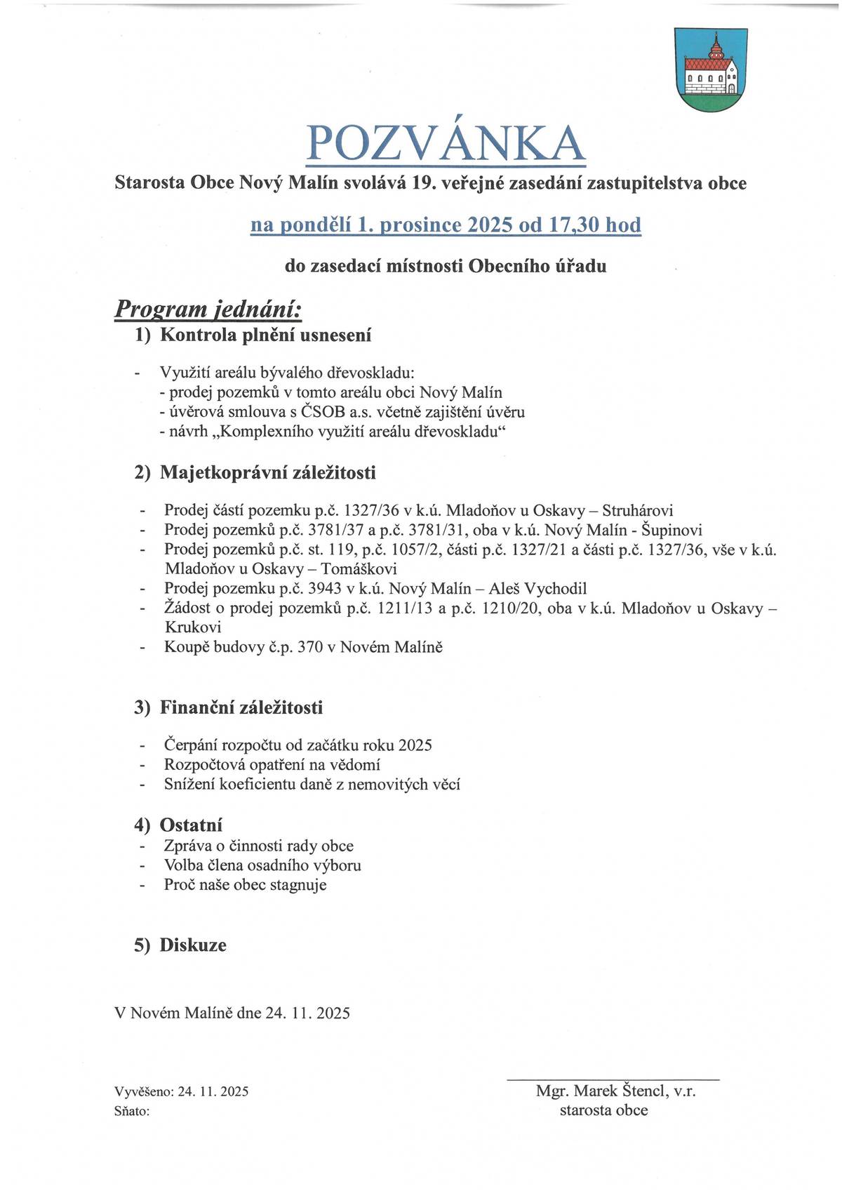 POZVÁNKA - starosta Obce Nový Malín svolává 19. veřejné zasedání zastupitelstva obce na pondělí 1. prosince 2025 od 17:30 hodin do zasedací místnosti obecního úřadu.