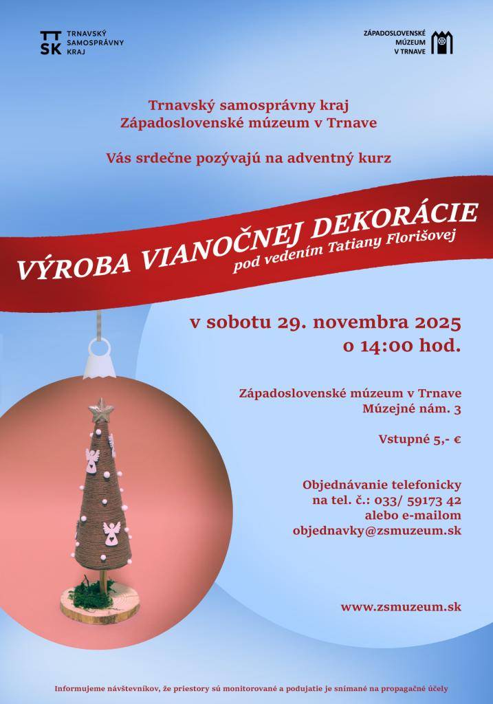 Trnavský samosprávny kraj a Západoslovenské múzeum v Trnave Vás pozývajú na adventný kurz, ktorý sa bude konať 29.11.2025 o 14:00. Vstupné na kurz je 5€.