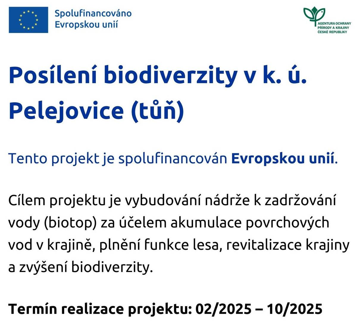 Projekt Pelejovická tůň realizoval městys za podpory Evropské unie.