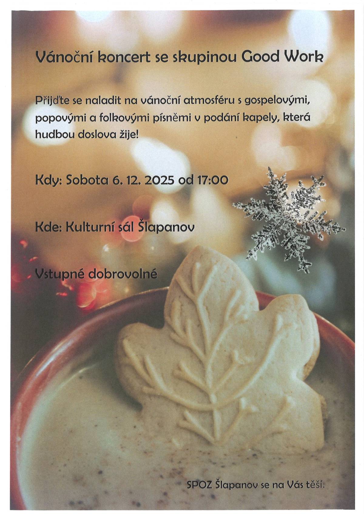 Obec Šlapanov Vás tímto zve na vánoční koncert inspirativní pop-gospelové hudební skupiny Good Work, a to v sobotu 6.12.2025 od 17,00 hod. v kulturním sále ve Šlapanově. Vstupné dobrovolné. https://www.goodwork.cz