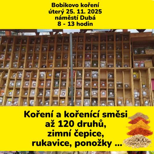 📅 Úterý 25. 11. 2025 📍 Náměstí Dubá 🕗 8:00 – 13:00 V úterý do našeho města opět zavítá pojízdná prodejna Bobikovo koření s opravdu bohatým sortimentem. 🌿 Až 120 druhů koření a kořenících směsí – a chybět nebude ani vyhlášená Evina vášeň. Navíc pan Stibůrek přiveze zimní zboží – čepice, rukavice, ponožky… 🎁 A jako vždy i hračky pro vaše děti, které se před Vánoci určitě budou hodit.