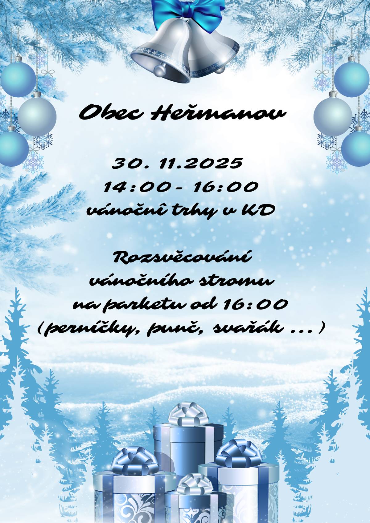Již tuto neděli 30.11. Od 14-16:00 předvánoční trhy v kulturním domě. Od 16:00 rozsvěcování vánočního stromu.