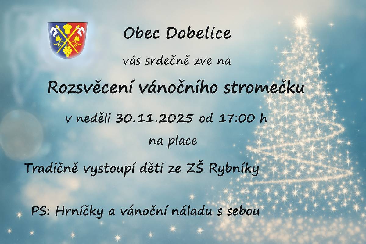 Obec Dobelice srdečně zve všechny občany na rozsvěcení vánočního stromu, které se uskuteční tuto neděli 30.11.2025 od 17.00 hodin na place. Tradičně zazpívají děti ze Základní školy Rybníky. Prosíme, hrníček na čaj či svařák a dobrou náladu s sebou.