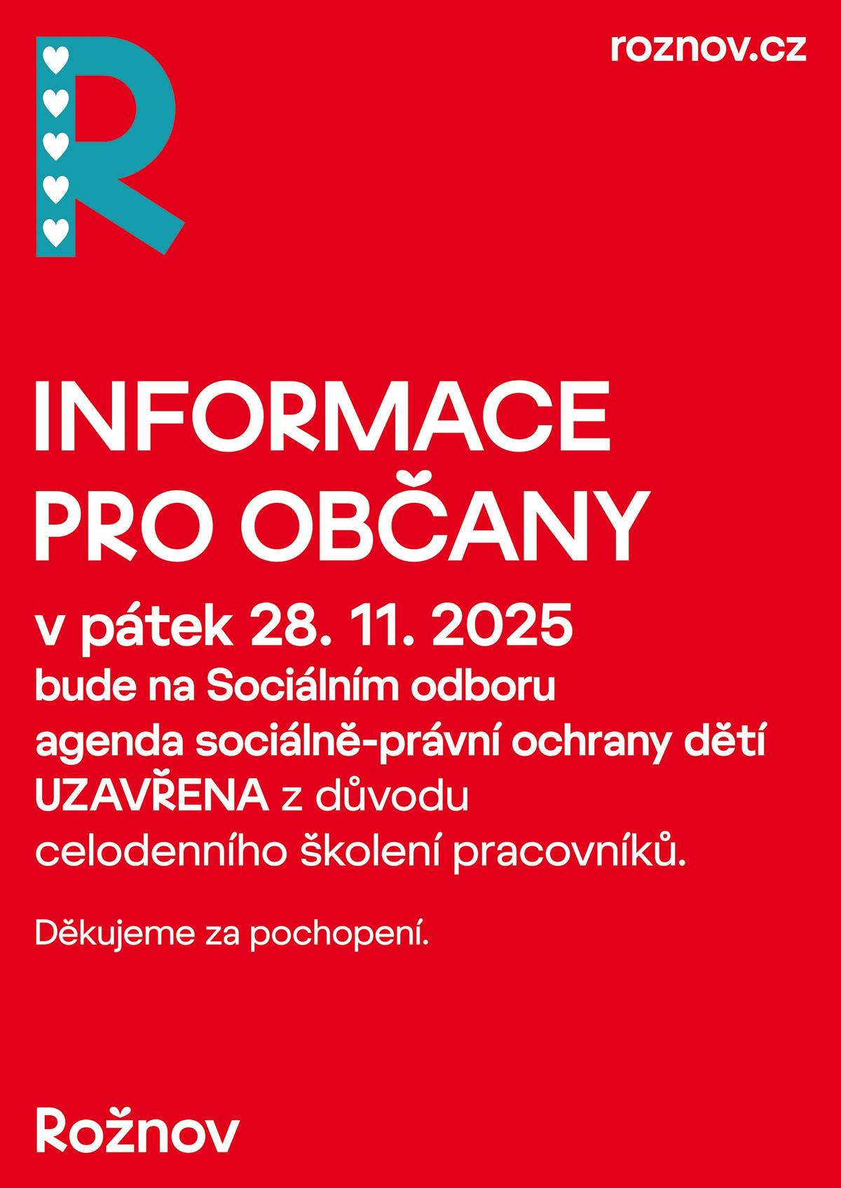 ℹ️ Informujeme občany, že v pátek 28.11.2025 bude na Sociálním odboru agenda sociálně-právní ochrany dětí UZAVŘENA z důvodu celodenního školení pracovníků 🙏 Děkujeme za pochopení 🙏