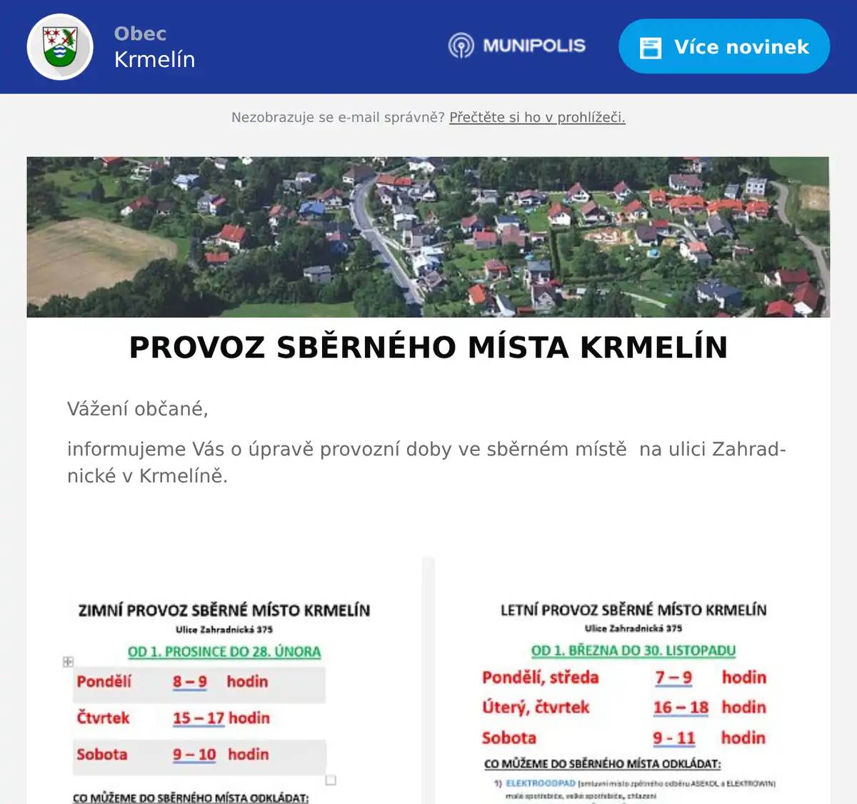 Vážení občané, informujeme Vás o úpravě provozní doby ve sběrném místě  na ulici Zahradnické v Krmelíně. 