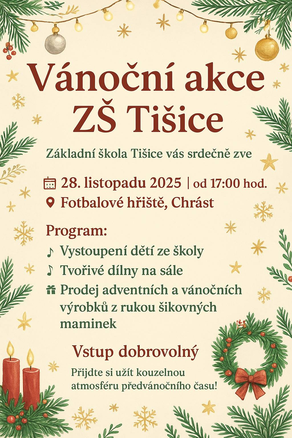 🎄✨ Vánoční akce ZŠ Tišice tento pátek! ✨🎄 Drazí sousedé, Základní škola Tišice nás všechny srdečně zve na svou Vánoční akci, která se koná v pátek 28. listopadu od 17 hodin na Hřišti TJ Sokol Tišice. Čeká nás krásné předvánoční odpoledne plné světýlek, dětské radosti a tvořivé atmosféry 🎶✨ V programu uvidíme: • vystoupení dětí ze školy 🎤 • tvořivé dílny na sále ✂️ • prodej adventních a vánočních výrobků od šikovných maminek 🎁🕯️ Vstupné je dobrovolné a všichni jsme vítáni. Pojďme si společně užít kouzlo adventu a podpořit naše děti i školu 💚🎄 Těšíme se na vás!