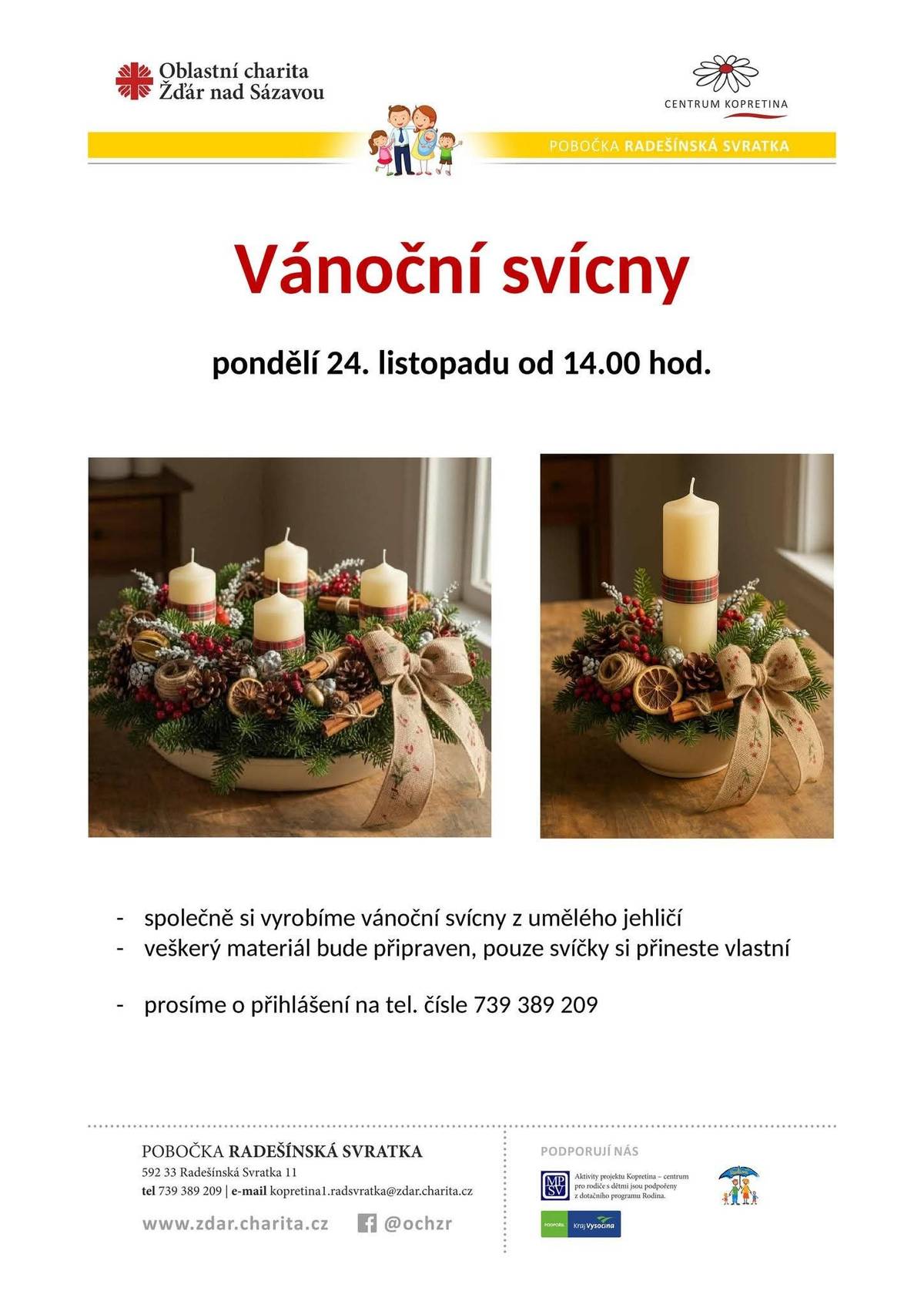 V přílohách pod příspěvkem najdete pozvánky na vánoční tvoření v Kopretině.