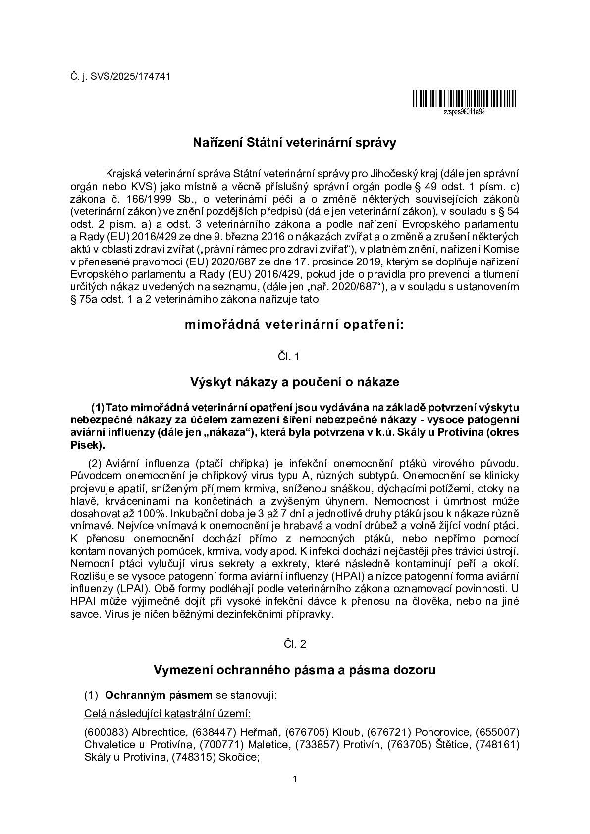 S ohledem na výskyt ptačí chřipky v k.ú. Skály u Protivína, bylo část našeho správního území zařazeno do pásma dohledu. Jedná se o  katastrální území Stará Dobev a Nepodřice tj. místní části Nová Dobev, Stará Dobev, Malé Nepodřice a Velké Nepodřice. Podmínky pro pásmo dohledu jsou uvedeny v Nařízení Státní veterinární správy a žádáme o jejich dodržování.  Chovatele s registrovaným chovem žádáme o vyplnění požadovaného formuláře: Aviární influenza – stavy drůbeže a ostatních ptáků v obci – Státní veterinární správa