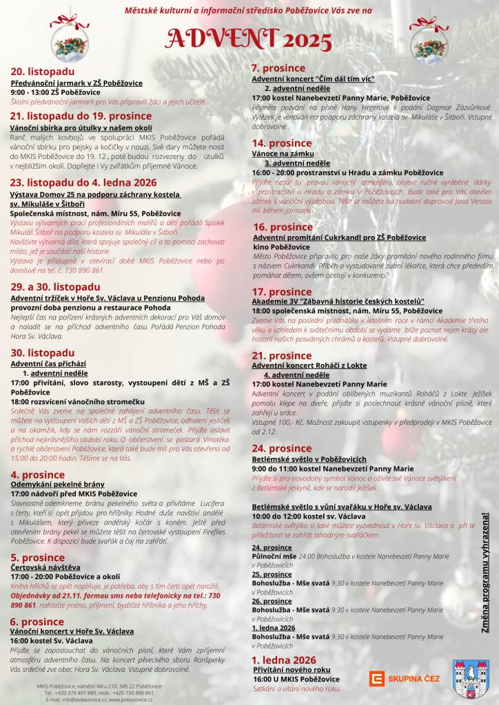 Město Poběžovice a MKIS Poběžovice Vám přináší přehled adventních událostí, které se budou konat v Poběžovicích a v blízkém okolí.   Těšíme se na Vás a na společné prožití toho nejkrásnějšího období, adventního času.