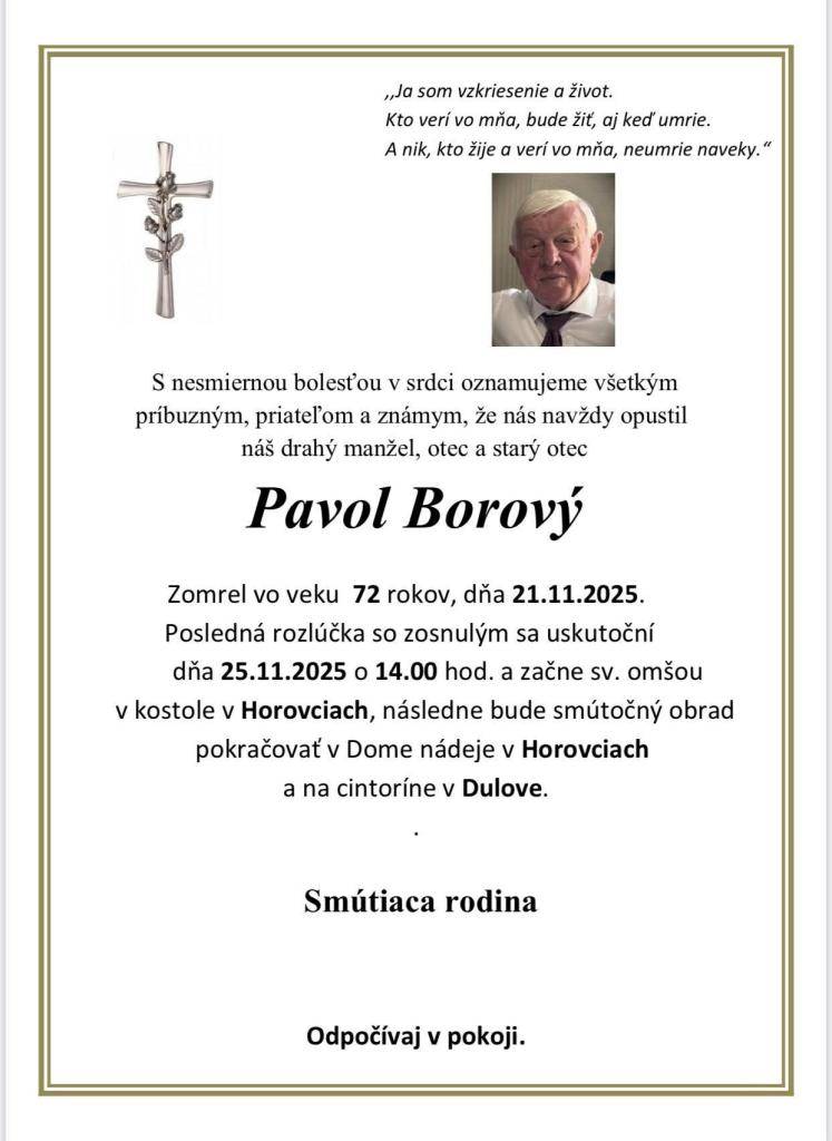 Posledná rozlúčka s p. Pavlom Borovým bude v utorok 25.11.2025 o 14.00 hod.
