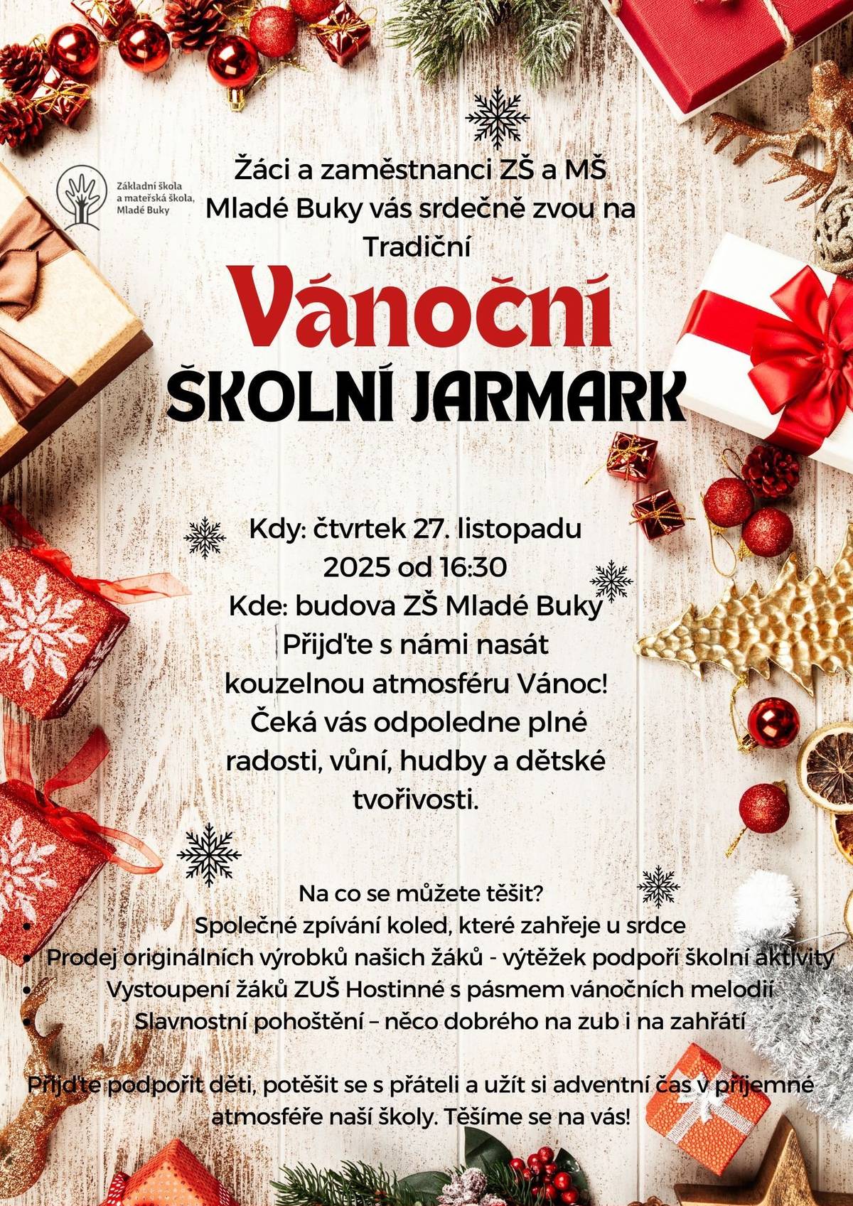 ZŠ a MŠ Mladé Buky vás srdečně zvou na Tradiční Vánoční školní jarmark. Ve čtvrtek 27.listopadu 2025 od 16:30 v budově ZŠ Mladé Buky.