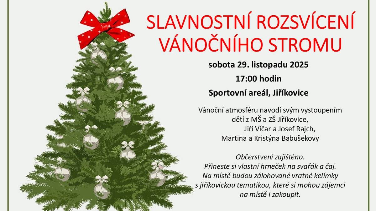 V sobotu 29.11.2025 společně rozsvítíme vánoční strom v Jiříkovicích. Z důvodu stavebních prací u MŠ se akce koná ve sportovním areálu na ulici Pratecká.