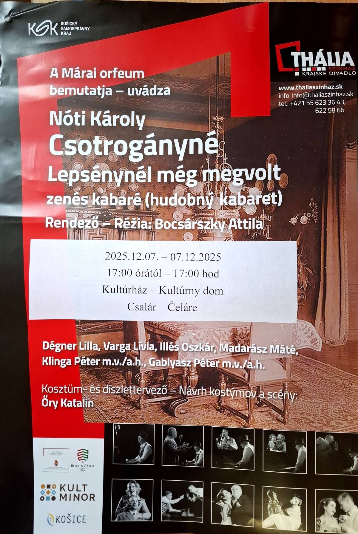 Értesítjük a lakosságot, hogy 2025 december 07-én a csalári kultúrház épületében 17:00 órától bemutatásra kerül a ,,Csotrogányné Lepsénynél még megvolt,, című zenés kabaré a Thália Színház jóvoltából. A belépés ingyenes.   Oznamujeme občanom, že 7. decembra 2025 o 17:00 hod. sa v Kultúrnom dome v Čelároch sa uskutoční hudobný kabaret ,,Csotrogányné Lepsénynél még megvolt,, , ktorý uvedie divadlo Thália. Vstupne je zadarmo.