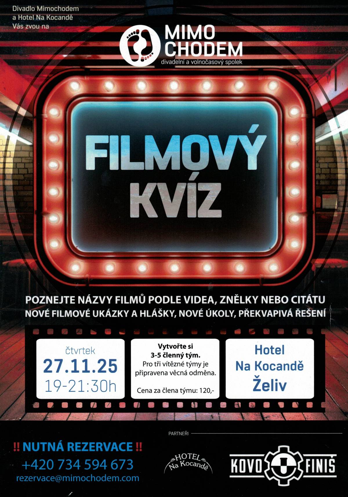 Divadlo Mimochodem a Hotel Na Kocandě pořádají ve čtvrtek 27. 11. 2025 od 19:00 do 21:30 hod. FILMOVÝ KVÍZ. Místo konání: Hotel Na Kocandě v Želivě. Jste srdečně zváni! Rezervace nutná na tel. čísle: +420734594673 nebo na e-mail:rezervace@mimochodem.com