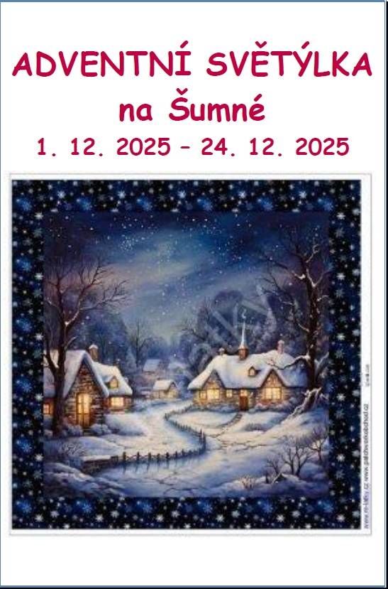 Adventní světýlka na Šumné  1.12. - 24.12.2025