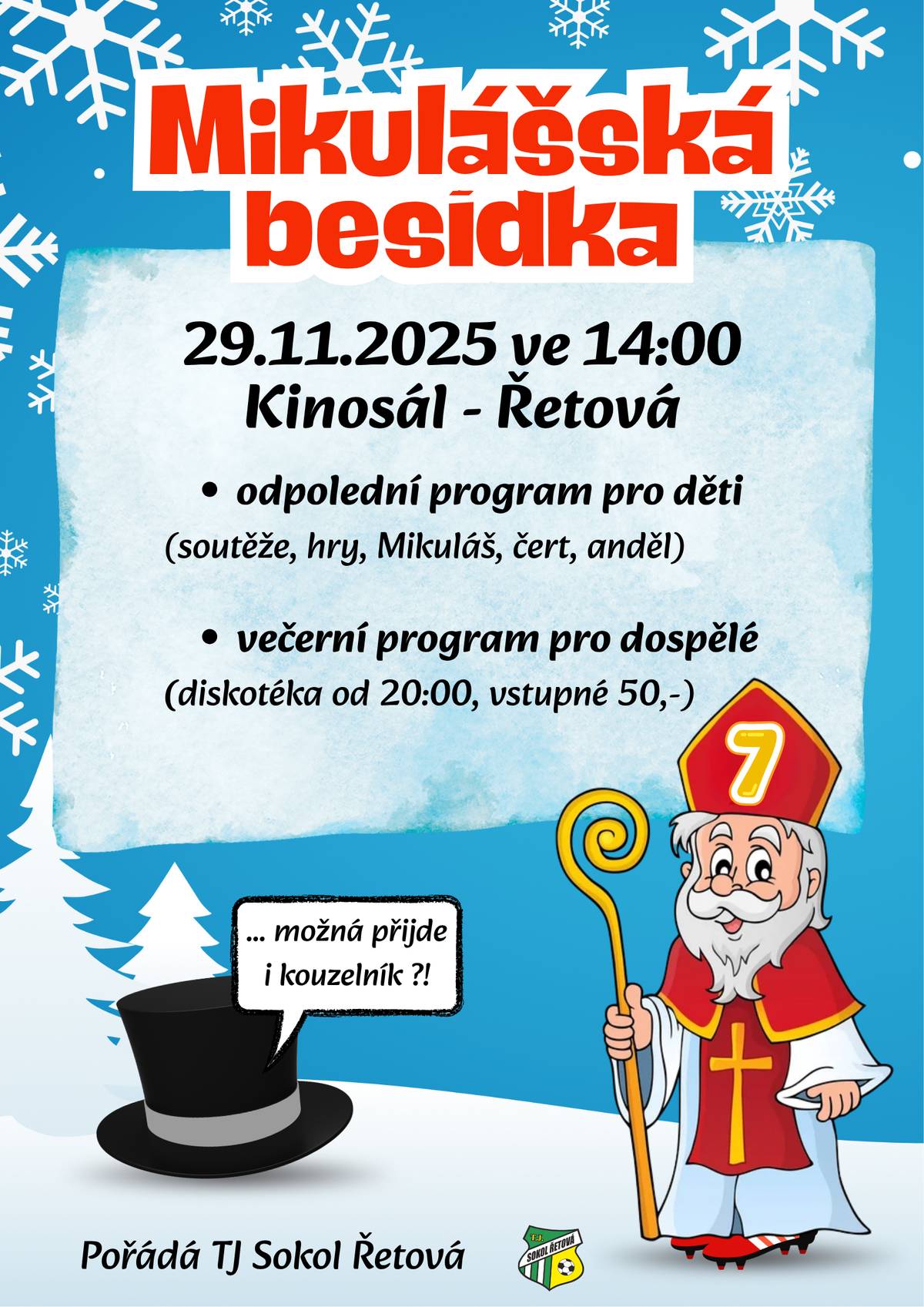 🎁 TJ Sokol Řetová zve 29. 11. 2025 od 14:00 do řetovského kinosálu, kde se uskuteční Mikulášská besídka pro děti. 🎵 Následovat bude večerní program pro dospělé (diskotéka), začínající ve 20:00. 🎸 Římskokatolická farnost Řetová a Dobrá síť s.r.o. zvou 29. 11. 2025 od 17:00 do kostela sv. Marie Magdalény na koncert kapely EFOD. Výtěžek koncertu bude věnován na dobročinné účely.