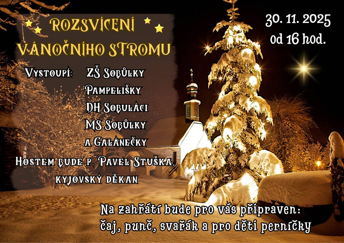 Soukromá firma ROKUP bude v pátek 28. listopadu v 9:15 hod. u Jednoty prodávat: krmiva s vitamíny pro slepice i králíky 25 kg za 350 Kč. Vitamínové doplňky pro slepice a dále vykupovat králičí kůže 15 Kč za kus. Drůbežárna Prace bude v sobotu 29. listopadu ve 12:45 hod. prodávat: mladé hnědé kuřice, slepice po roce snášky, krmivo pro drůbež a králíky, vitamínové doplňky a dále pak vykupovat králičí kožky - cena 10 Kč/ks. Obec oznamuje občanům, že byl pro vás připraven nový stolní kalendář jako dárek zdarma. K vyzvednutí je na obecním úřadě v úředních hodinách. Základní škola a Mateřská škola vás zve v pátek 28. 11. na Jarmark s vůní přicházejících Vánoc. Začátek bude v 16 hod. v budově školy. Obec Sobůlky a Sobůlský spolek vás srdečně zvou na zahájení adventu a slavnostní rozsvícení stromečku. Setkání proběhne v neděli 30. listopadu v 16 hodin u kaple. Těšit se můžete na vystoupení dětí ze Sobůlek, DH Sobuláci, Galánečky a MS Sobůlky. Připraveno bude i malé občerstvení. Přijďte si společně užít krásnou sváteční atmosféru.