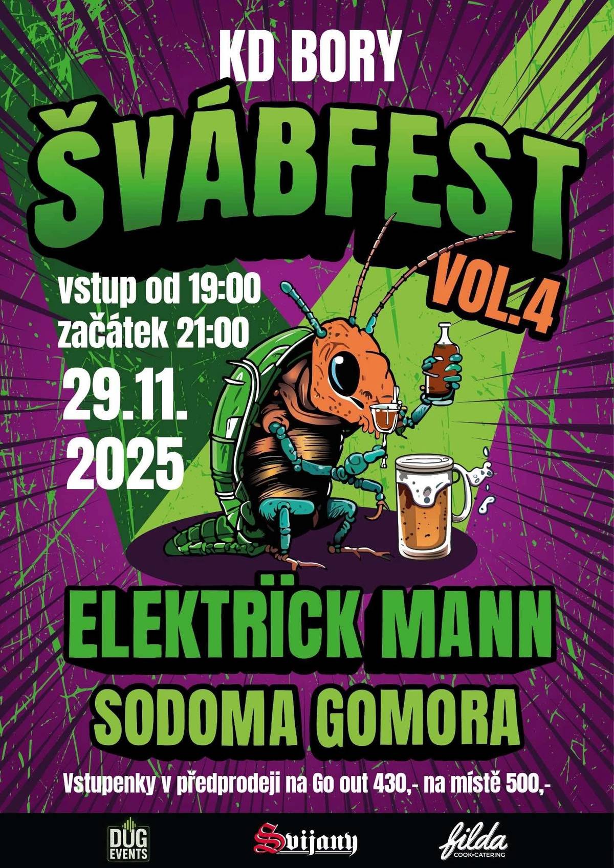 V Kulturním domě v Borech zahraje 29.11.2025 SODOMA GOMORA společně s ELEKTRÏCK MANN. Akci rozjedou a ukončí dva Drum&Bass DJ´s, No Limited a Karlos. Vstupenky na GoOut nebo na místě: Šváb Fest v KD 2025 - Vstupenky na festivaly, so 29. 11. 19:00 ve městě Žďár nad Sázavou - GoOut Jízdní řád: 19:00 - Open KD 20:00 - DJ No Limited & DJ Karlos 22:00 - ELEKTRÏCK MANN 23:30 - SODOMA GOMORA poté opět DJ No Limited & DJ Karlos