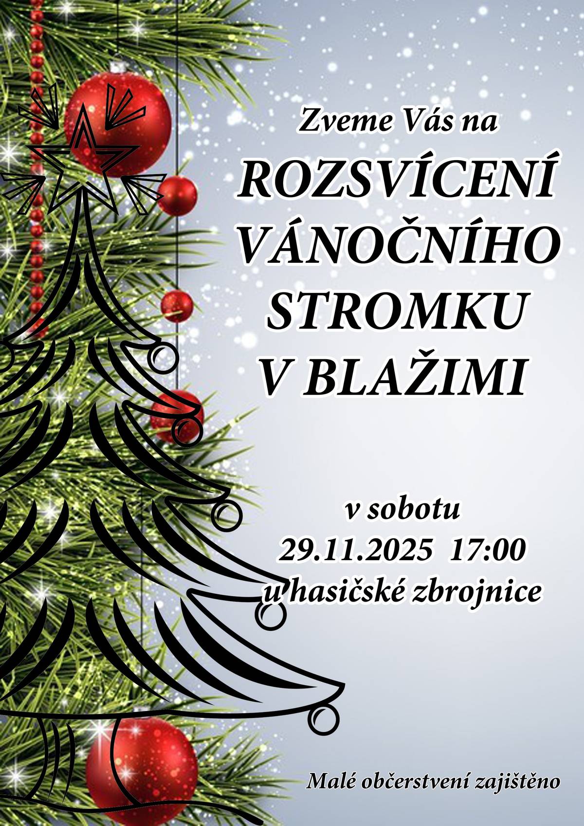 Obec Blažim srdečně zve všechny  na rozsvícení vánočního stromku. Akce se uskuteční v sobotu 29. listopadu 2025 od 17 hodin u hasičské zbrojnice. Přijďte strávit příjemný večer, setkat se s přáteli a užít si vánoční atmosféru. Těšíme se na vaši účast a společné oslavy.