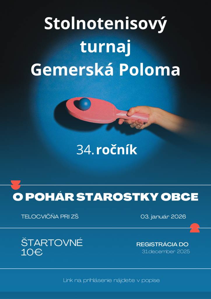 Vážení športoví priatelia,  srdečne vás pozývame na 34.ročník Stolnotenisového turnaja o pohár starostky obce Gemerská Poloma, ktorý sa uskutoční v sobotu 3. januára 2026.  Aj tentokrát očakávame účasť kvalitných hráčov z celého Slovenska.