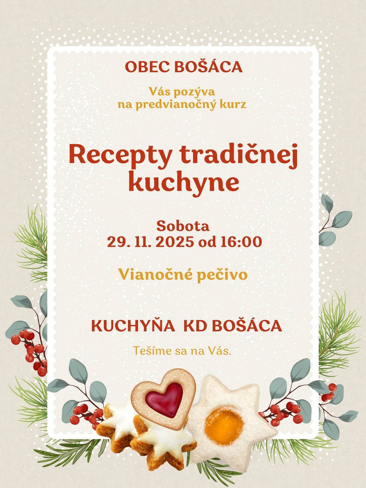 Príďte medzi nás v sobotu 29. 11. od 16:00 do Kultúrneho domu v Bošáci na kurz prípravy vianočného pečiva. Naučíme sa tradičné aj nové recepty a užijeme si príjemnú atmosféru.👩🍳 Tešíme sa na všetkých milovníkov sviatočného pečenia!