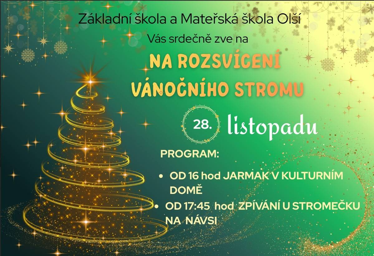 ZŠ a MŠ Olší Vás srdečně zve 28. listopadu 2025 školní "Jarmark" od 16 hodin a  poté na rozsvícení Vánočního stromku v Olší od 17:45