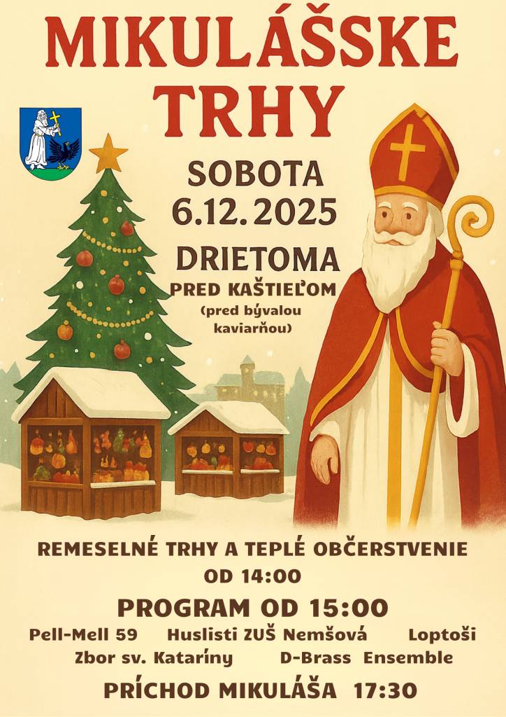 Mikulášske trhy sa konajú v sobotu 6.12.2025 pri kaštieli Borčických v parku (pred bývalou kaviarňou):    od 14:00 remeselný trh, občerstvenie   od 15:00 vianočný program: Pell-Mell 59, Huslisti ZUŠ Nemšová, Loptoši, Zbor svätej Kataríny, D-Brass Ensemble   o 17:30 stretnutie s Mikulášom