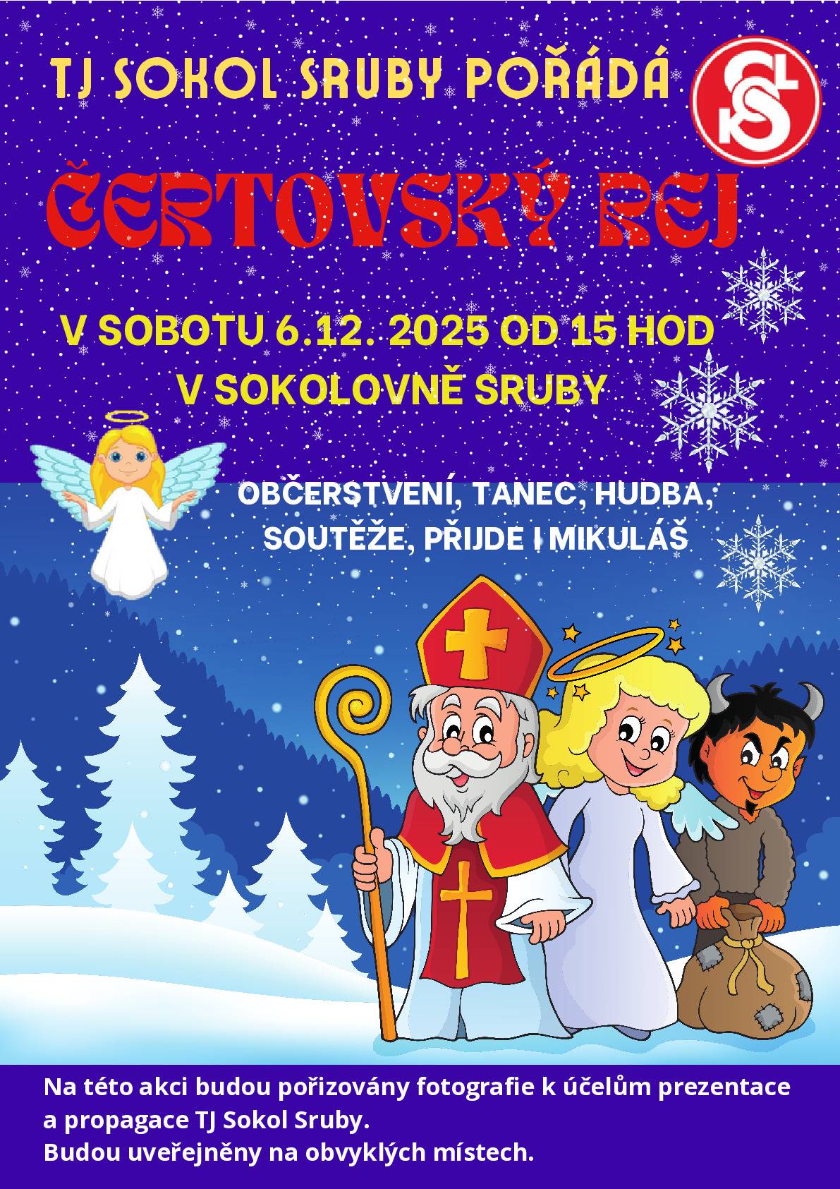 TJ Sokol Sruby pořádá v sobotu 6.12.2025 od 15 hodin v sokolovně Čertovský rej. Zajištěno občerstvení, tanec, hudba, soutěže. Přijde i Mikuláš.