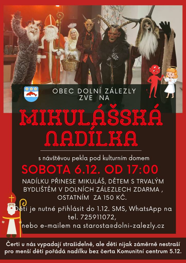 V sobotu . prosince 2025 se v obci Dolní Zálezly uskuteční tradiční nadílka s Mikulášem. Je nezbytné se přihlásit do 1. prosince 2025, a to buď SMS, prostřednictvím WhatsApp na telefonní číslo 725911072, nebo e-mailem na adresu starosta@dolni-zalezly.cz.