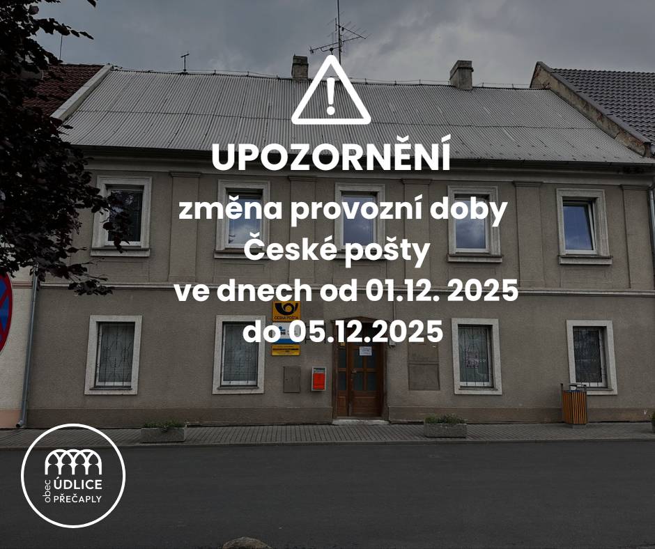 Vážení občané, upozorňujeme na změnu provozní doby České pošty od 01.12.2025 do 05.12.2025.