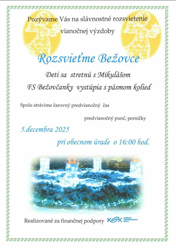 Pozývame všetkých na slávnostné rozsvietenie vianočnej výzdoby v Bežovciach, ktoré sa uskutoční 5. decembra 2025. Deti sa môžu tešiť na stretnutie s Mikulášom a vystúpenie Bežovčaniek.