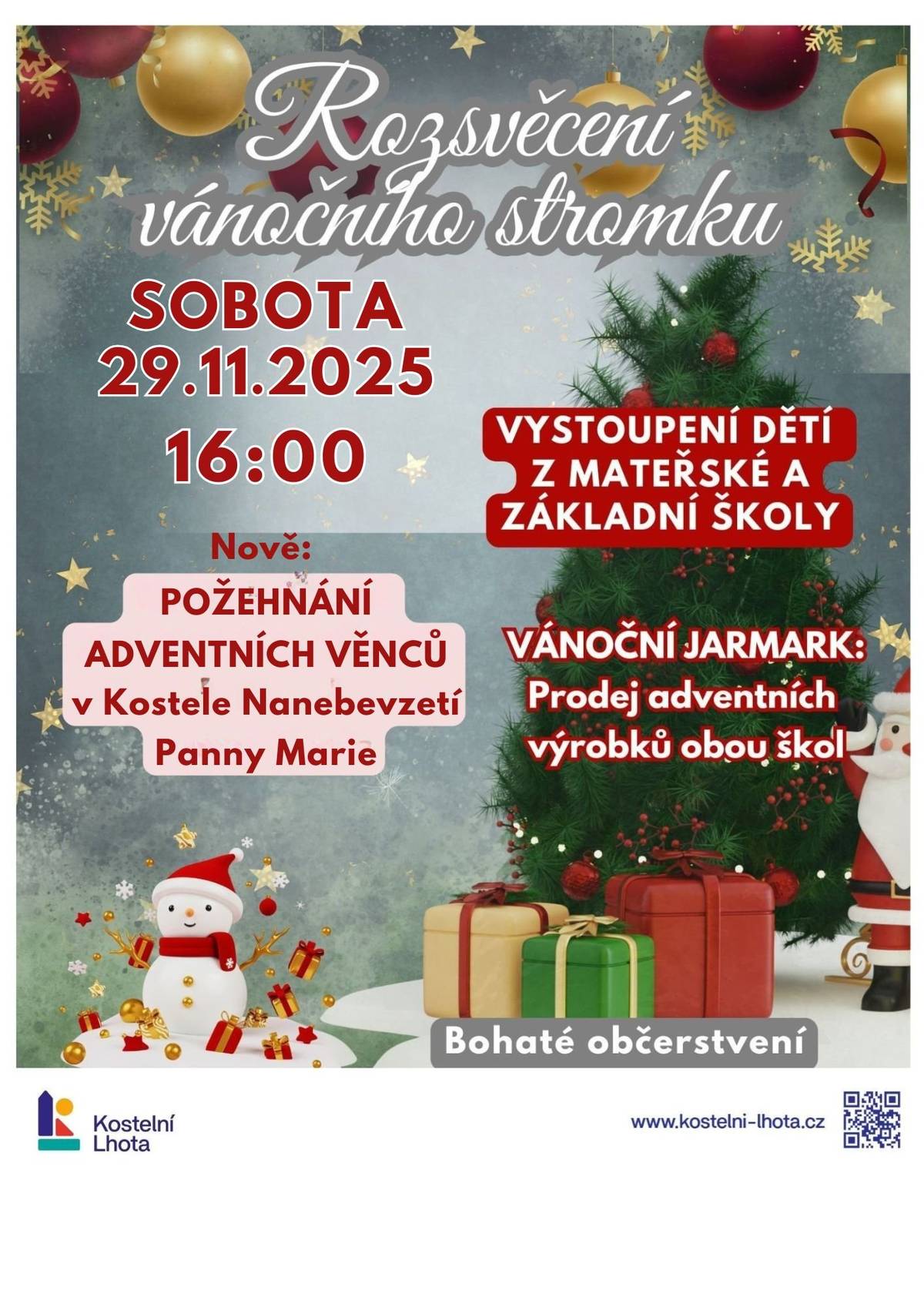 Rozsvěcení vánočního stromku Srdečně vás zveme na tradiční setkání, kterým společně zahájíme advent a rozsvítíme vánoční strom v naší obci. V sobotu 29. listopadu se sejdeme jako obvykle před Kostelem Nanebevzetí Panny Marie. Nejdříve se můžete těšit na vystoupení dětí ze základní školy v našem kostele, poté se společně přesuneme ke stromečku, kde vystoupí děti z naší mateřinky. Závěrem se k nim připojí i děti ze základní školy.  Následovat bude samotné rozsvěcení stromku! Nesmí chybět ani vánoční jarmark obou škol, kde budete moci již tradičně podpořit naše děti. Nově pak nabízíme POŽEHNÁNÍ VAŠICH ADVENTNÍCH VĚNCŮ v kostele, které provede náš jáhen René Paděra.  Své věnce můžete nosit do kostela před začátkem vystoupení dětí, ale i cca půl hodiny po rozsvěcení stromečku.