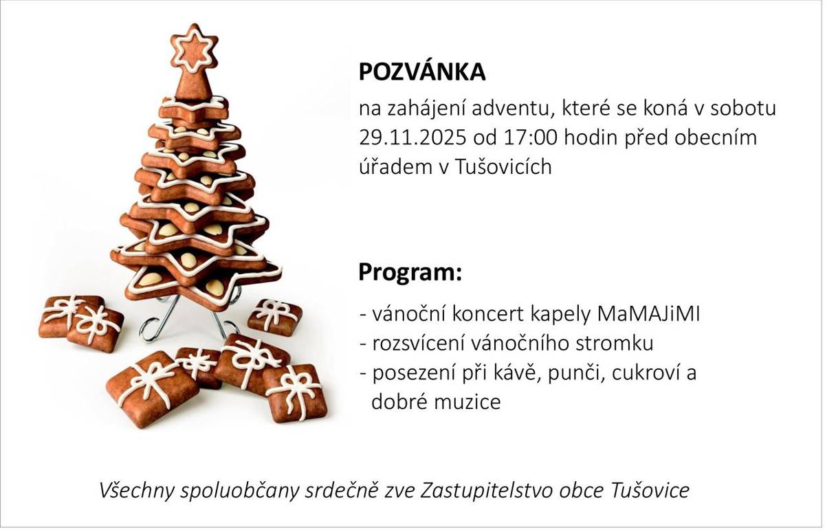 Program:  - vánoční koncert kapely MaMaJiMi  - rozsvícení vánočního stromku  - posezení občanů při kávě, punči, cukroví a dobré muzice    Všechny občany srdečně zve Zastupitelstvo obce Tušovice