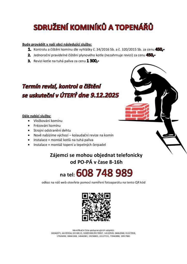 Termín revizí, kontrol a čištění se uskuteční v úterý 9.12.2025.  Zájemci se mohou objednat telefonicky na tel. čísle 608 748 989.