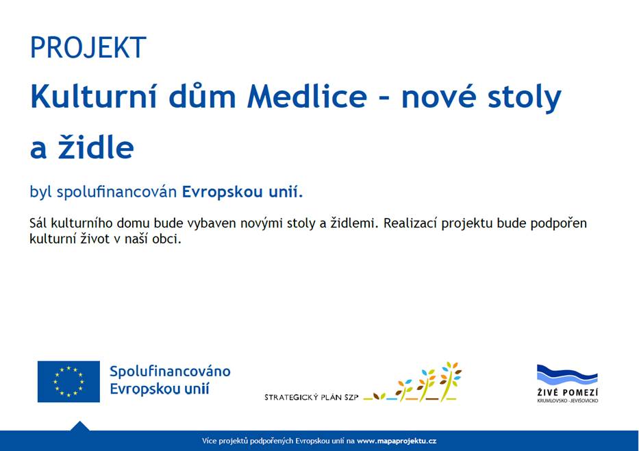 Děkujeme za podporu kulturních a společenských akcí v naší obci. Projekt je spolufinancován Evropskou unií.