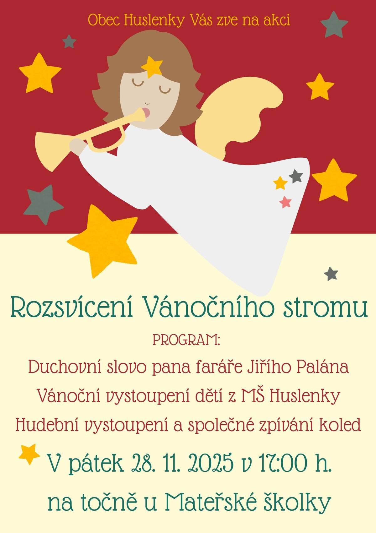 Dobrý den, srdečně Vás zveme na plánované akce na Huslenkách: Rozsvícení vánočního stromu v pátek 28.11. a Mikulášskou pojižďku v pátek 5.12.2025. Obec Huslenky