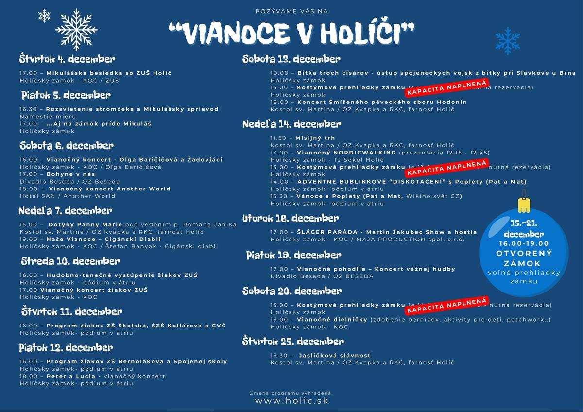 Aj tento rok vás čaká veľa podujatí - trhy, koncerty, Mikulášsky sprievod, tvorivé dielničky, kostýmové prehliadky zámku, trhy, hudba a veľa vianočnej atmosféry.     Vianočný program v meste od 4. do 25. decembra.     Tešíme sa na vás!