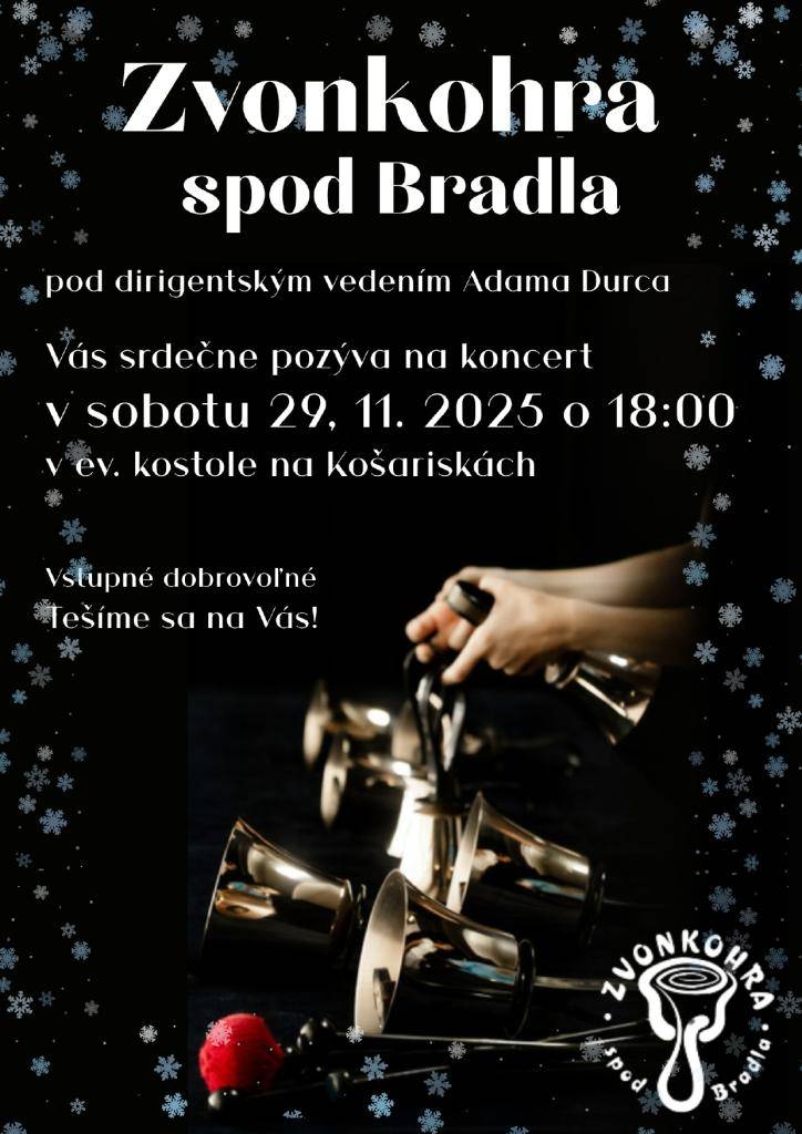 Zvonkohra spod Bradla vás srdečne pozýva na koncert v sobotu 29. novembra o 18.00 hod. v evanjelickom kostole na Košariskách.