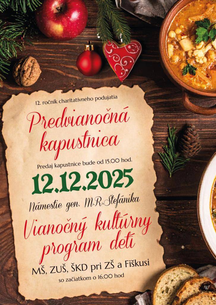 Mesto Brezová pod Bradlom pozýva všetkých na 12. ročník charitatívneho podujatia Predvianočná kapustnica. Súčasťou podujatia bude kultúrny program detí z MŠ, ZUŠ, ŠKD pri ZŠ a Fiškusi.  Námestie gen. M. R. Štefánika   12.12.2025