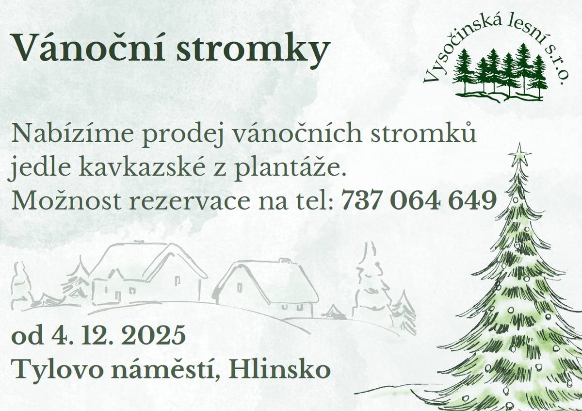 Nabízíme prodej vánočních stromků  jedle kavkazské z plantáže.  Možnost rezervace na tel: 737 064 649  od 4. 12. 2025  Tylovo náměstí, Hlinsko
