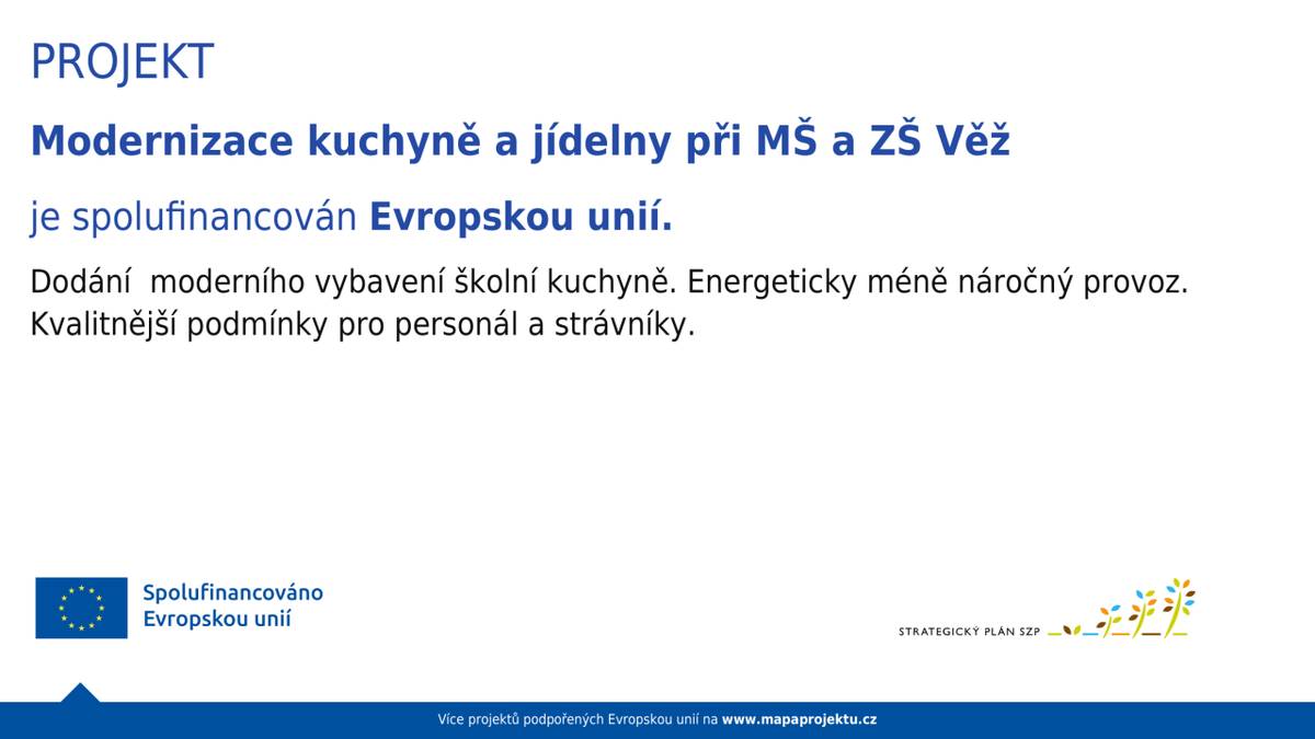 Datum zahájení 10/2025  Datum ukončení 11/2025  Celkové náklady projektu 407 941,- Kč  Dotace: 326 352,- Kč