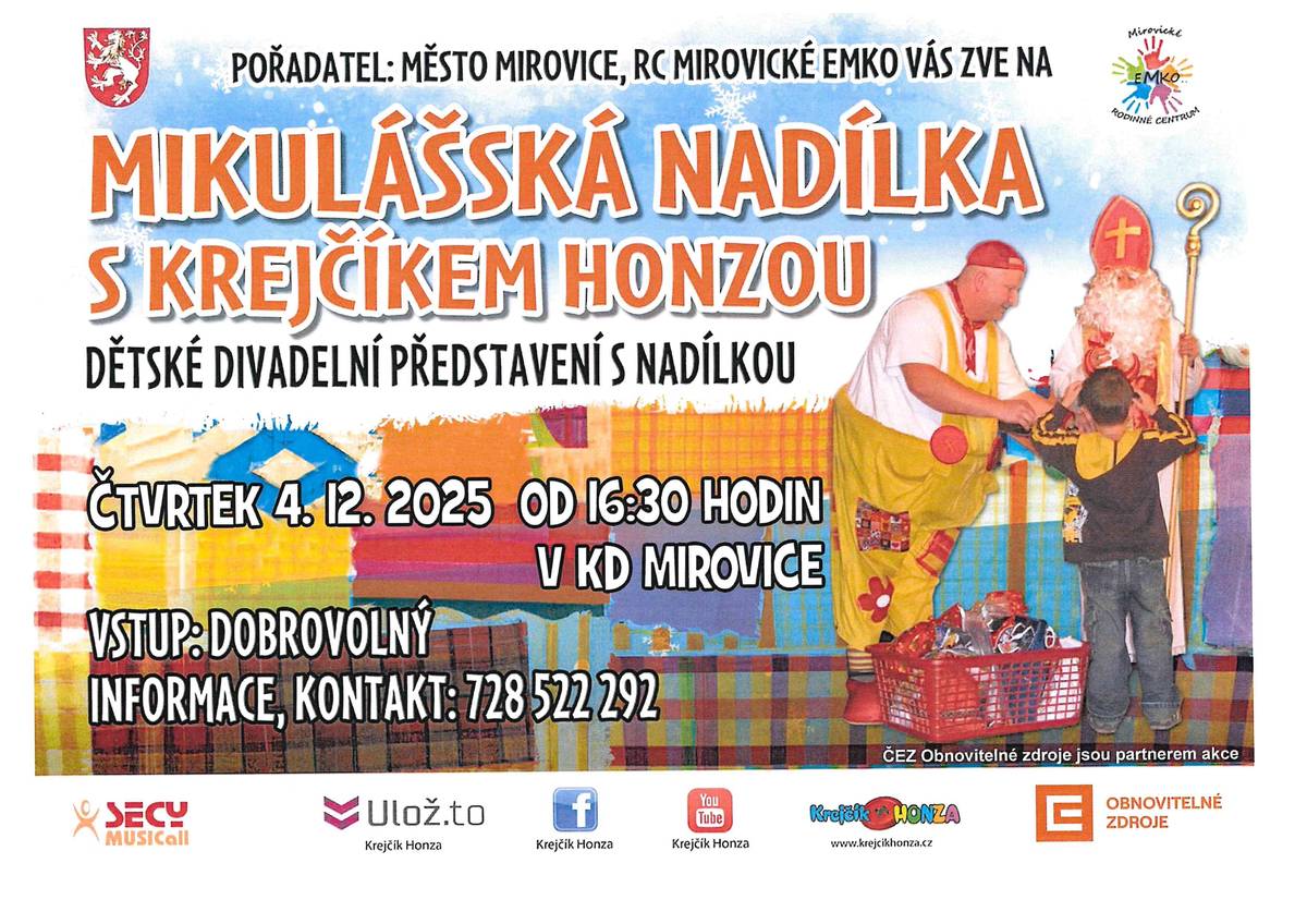 Mikulášská nadílka s Krejčíkem Honzou dětské divadelní představení s nadílkou se koná ve čtvrtek 4. prosince od 16:30 hod. v KD Mirovice.