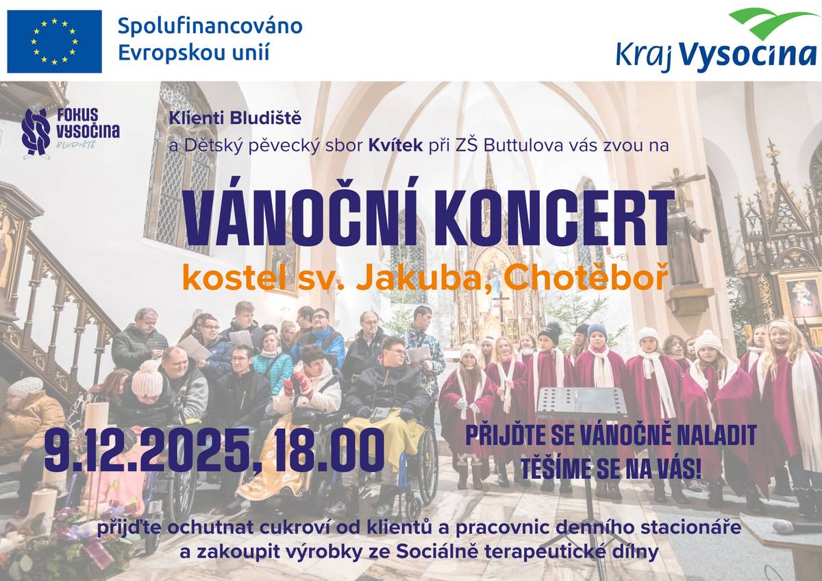 Vážení spoluobčané, organizace FOKUS Vysočina, z.ú. Vás zve na tradiční Vánoční koncert klientů služeb Bludiště a dětského pěveckého souboru Kvítek, který se uskuteční v úterý 9.12.2025 od 18 hodin v kostele sv. Jakuba v Chotěboři.