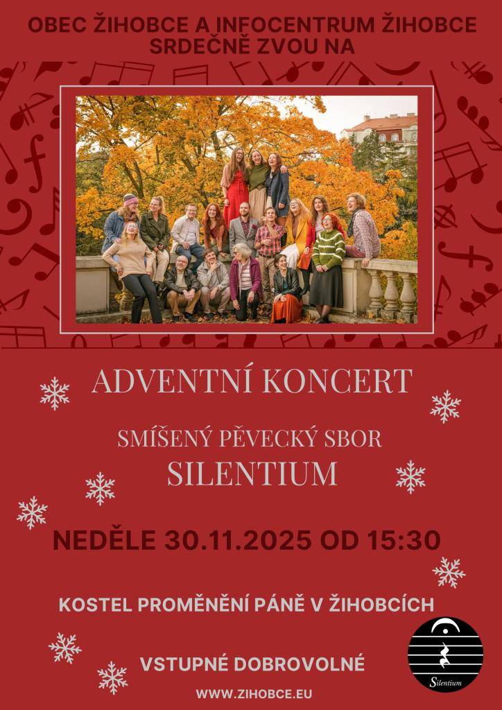 V neděli 30.11.2025 od 15:30 hod vystoupí v kostele Proměnění páně v Žihobcích smíšený pěvecký sbor Silentium z Prahy. Budou zpívat tradiční, moderní a filmovou hudbu. Vstupné je dobrovolné.