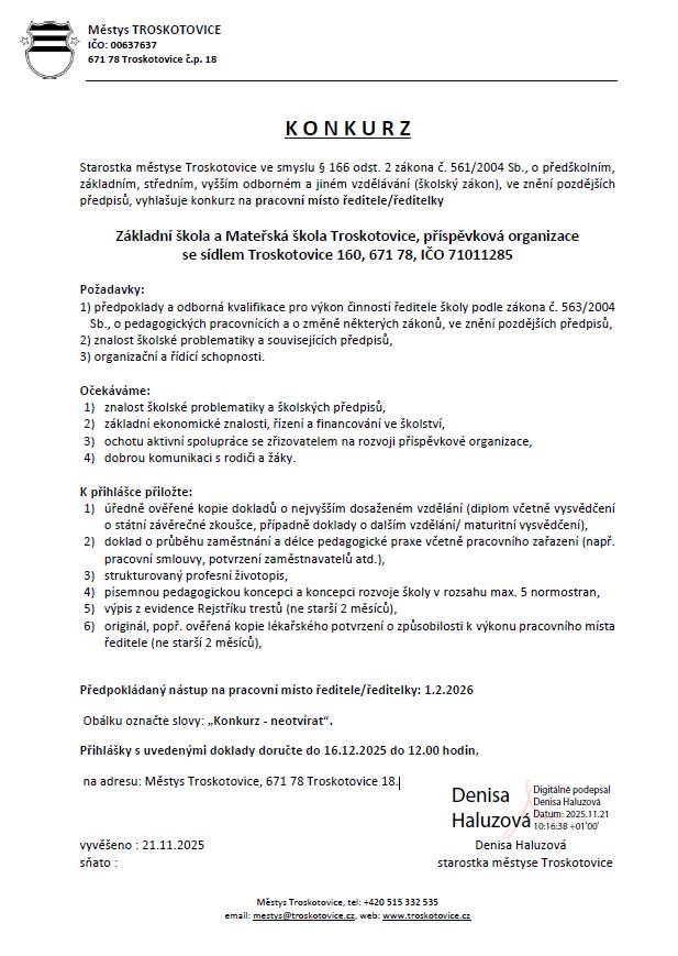 Starostka městyse Troskotovice vyhlašuje konkurz na pracovní místo ředitele/ředitelky Základní škola a Mateřská škola Troskotovice, příspěvková organizace se sídlem Troskotovice 160, 671 78, IČO 71011285