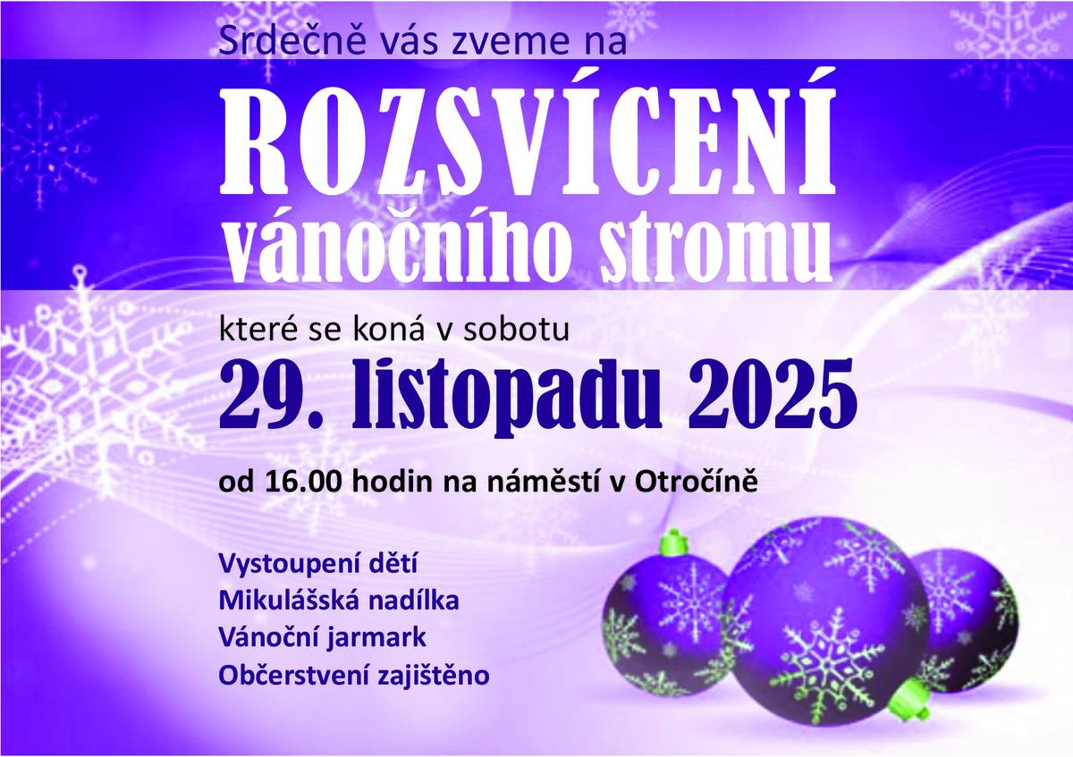 Srdečně Vás zveme na rozsvícení vánočního stromu v Otročíně, které se koná v sobotu 29.11.2025 od 16.00 hodin na návsi.