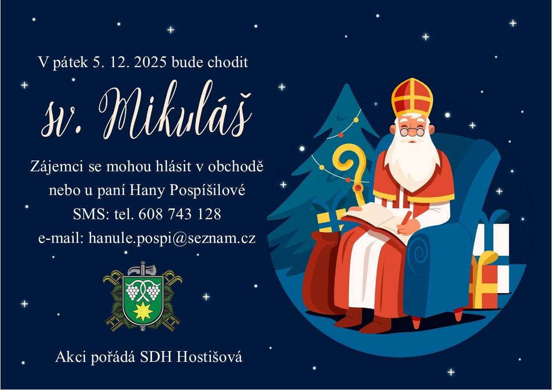Zájemci se mohou hlásit v obchodě nebo u paní Hany Pospíšilové SMS nebo tel. 608 743 128, e-mail: hanule.pospi@seznam.cz  Akci pořádá SDH Hostišová.