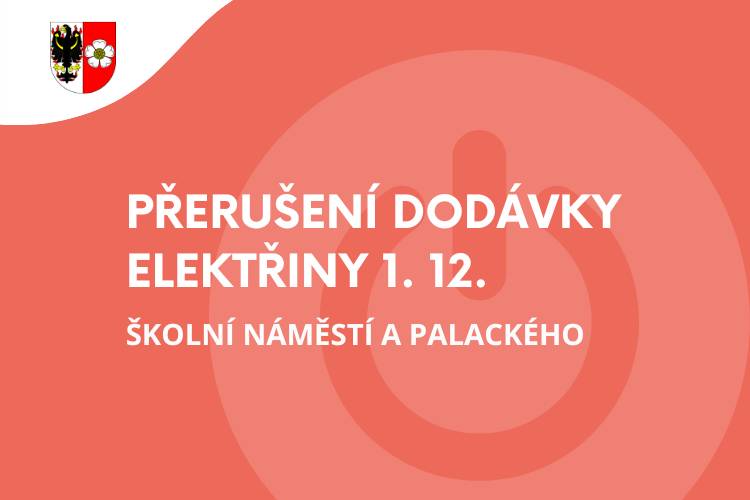 od 8:00 do 16:00    v ulicích Školní náměstí a Palackého (č. p. viz příloha níže)